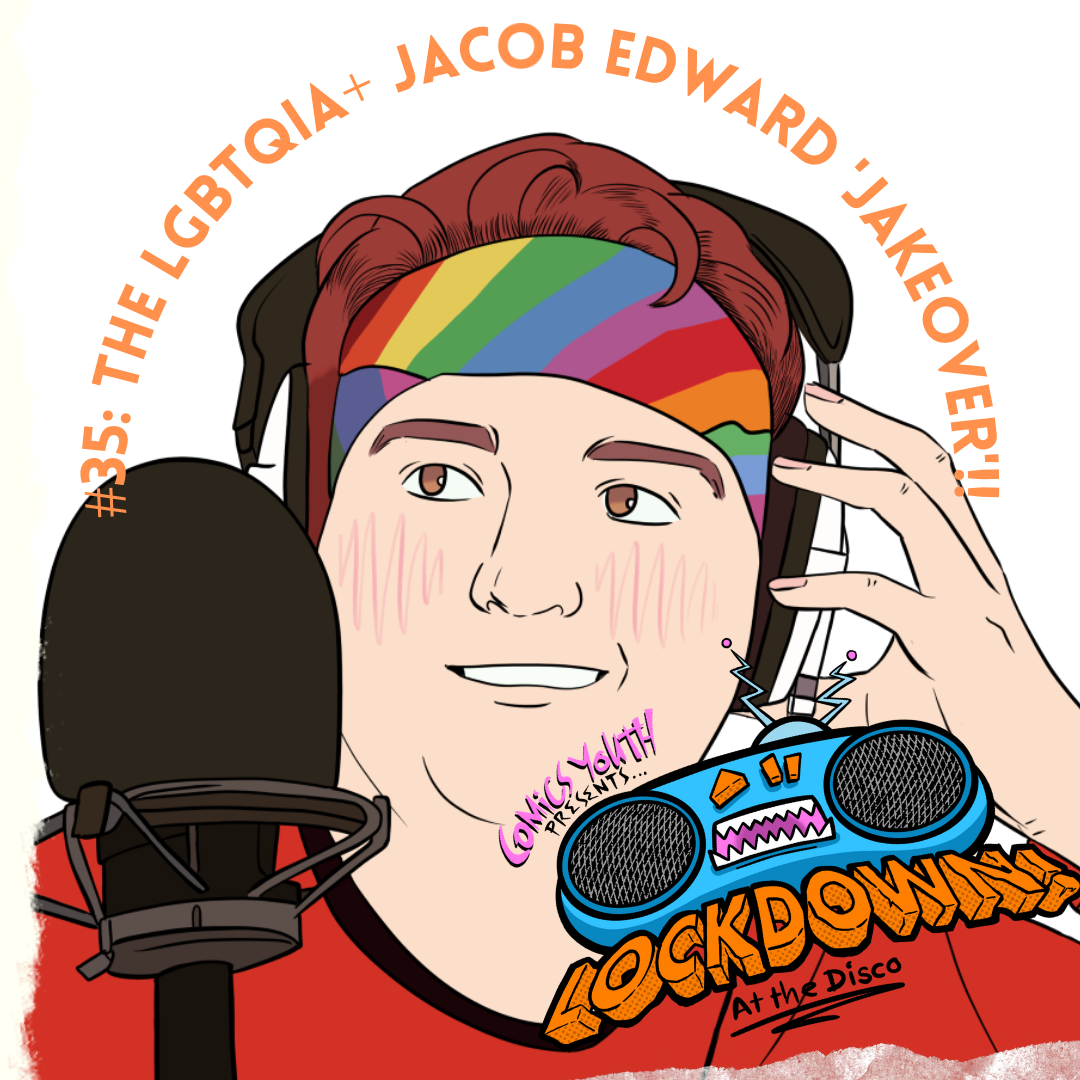 Lockdown! at the Disco #35: The LGBTQIA+ Jacob Edwards 'Jakeover'!!
