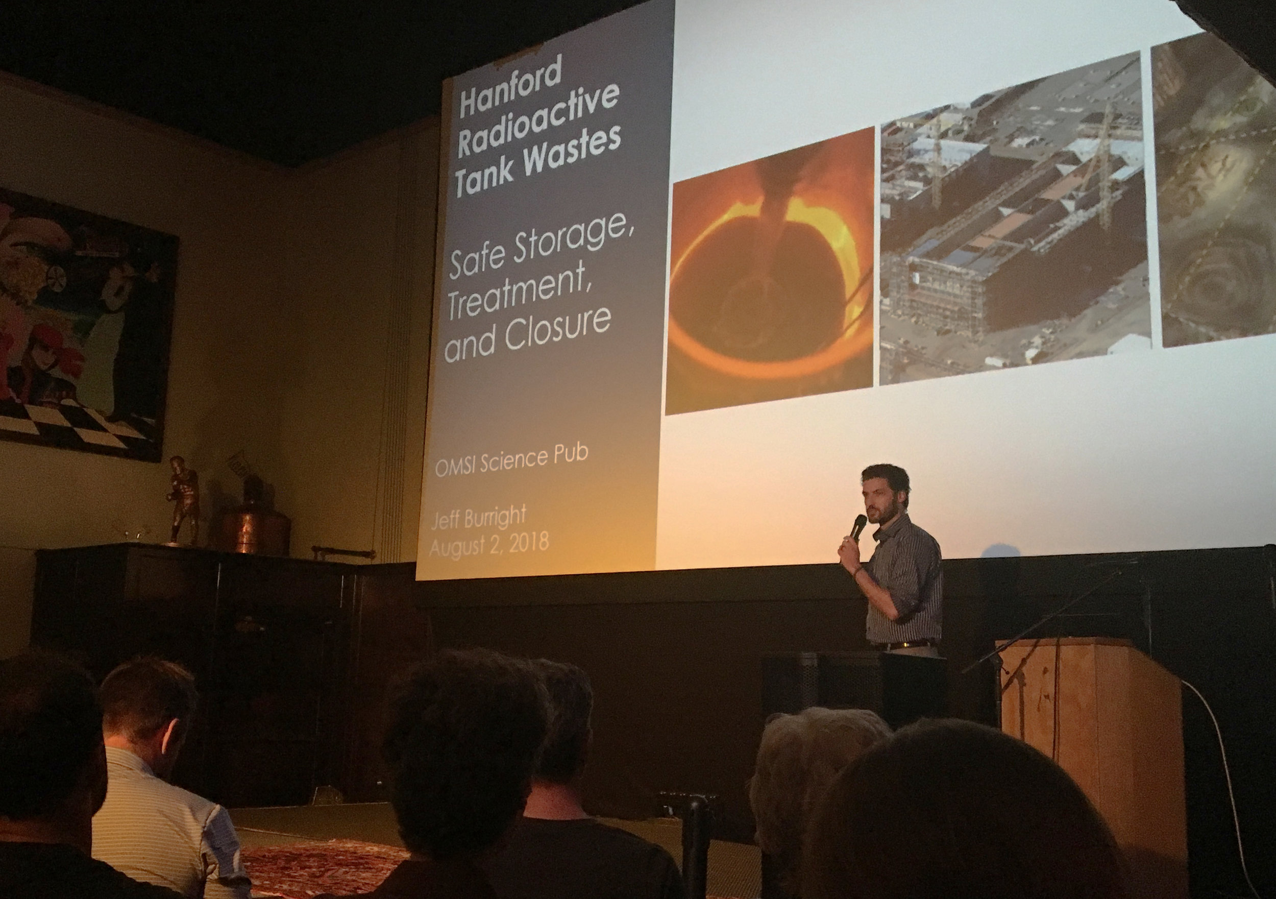  Our Jeff Burright talked about the Hanford nuclear cleanup at a recent OMSI Science Pub in  Portland .     