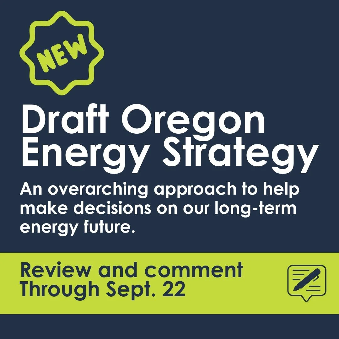 The Draft Oregon Energy Strategy is now available for public comment! 

When finalized, the #OregonEnergyStrategy will serve as an overarching approach for Oregon&rsquo;s policy makers, agencies, and Oregonians to help make decisions on our long-term