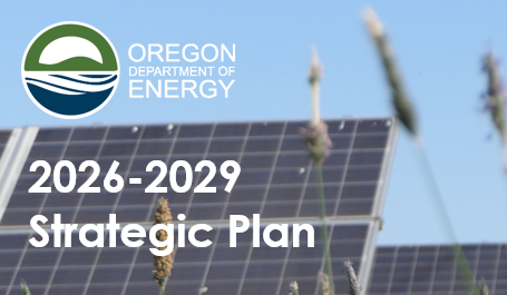 ODOE Debuts New Strategic Plan that Sets Agency’s Four-Year Direction