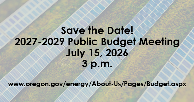 ODOE to Hold 2027-2029 Biennial Budget Public Meeting July 15