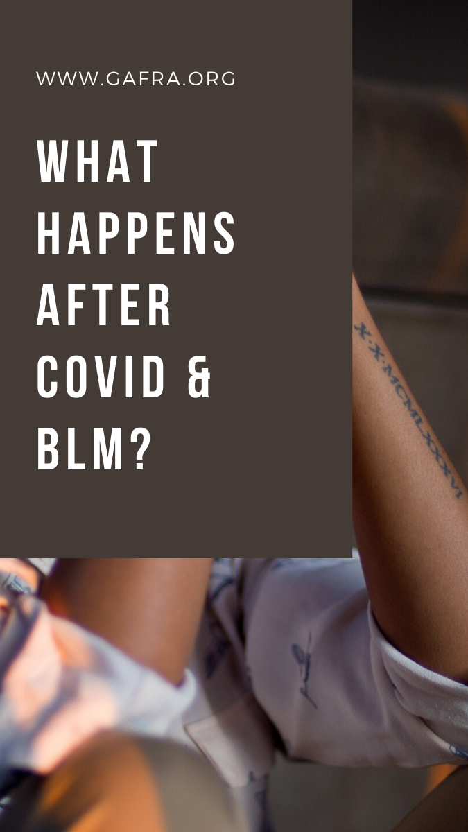 What Happens After Covid and BLM