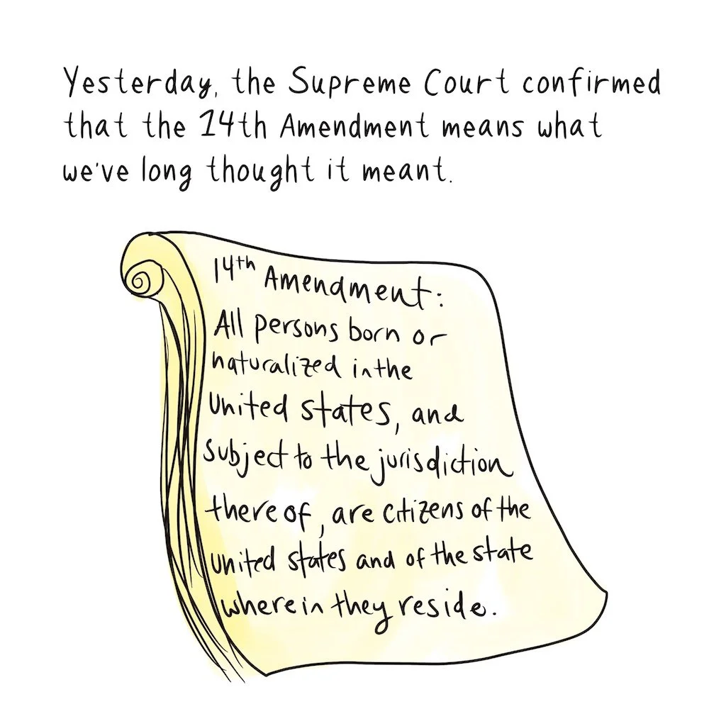 The Supreme Court confirmed that the 14th Amendment means what we've long thought it meant. Below, image of scroll with text of 14th Amendment.