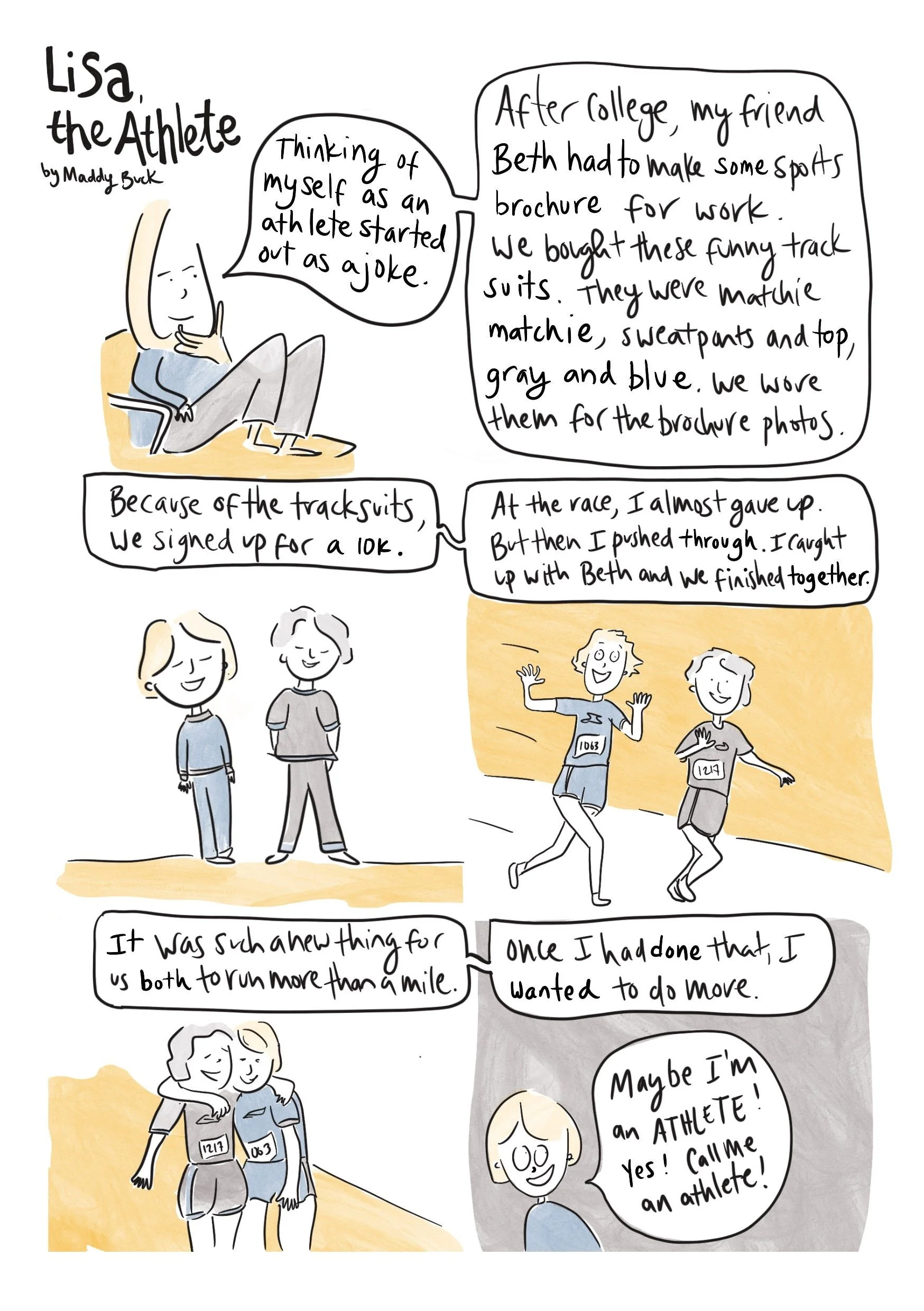 Illustration is a comic about a woman who grew up thinking she couldn't be an athlete, until as an adult she gave it a try..