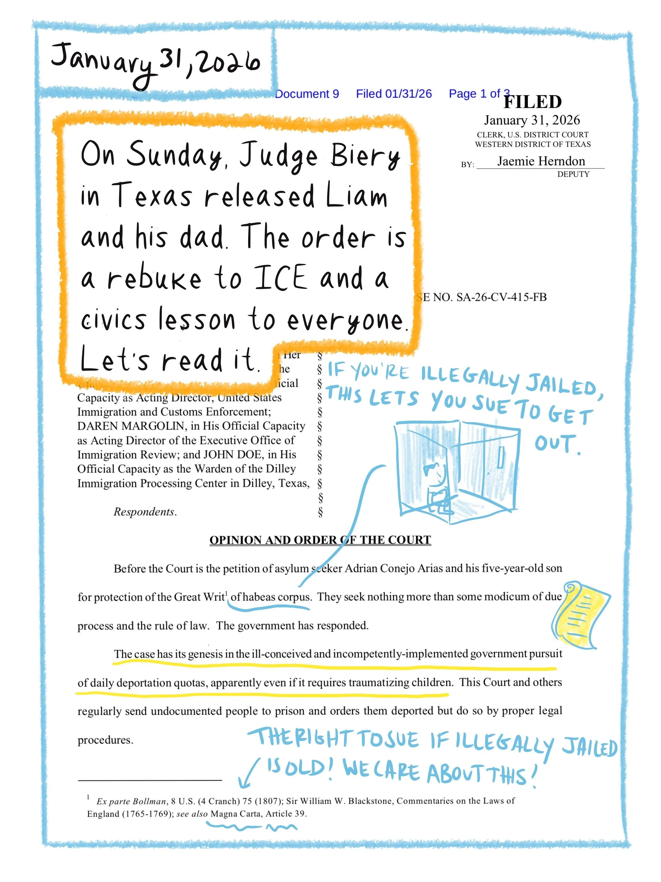 This is an order by Judge Biery in Liam Coney's habeas case, annoyed in orange, yellow, and blue, explaining what happened with Liam. Includes a drawing of someone held in a prison, to explain the concept of "habeas."