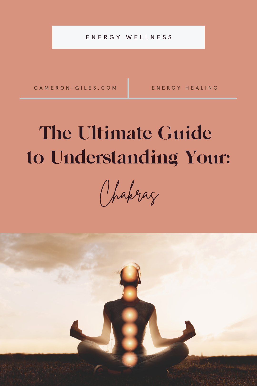 The ultimate guide to understanding your chakras