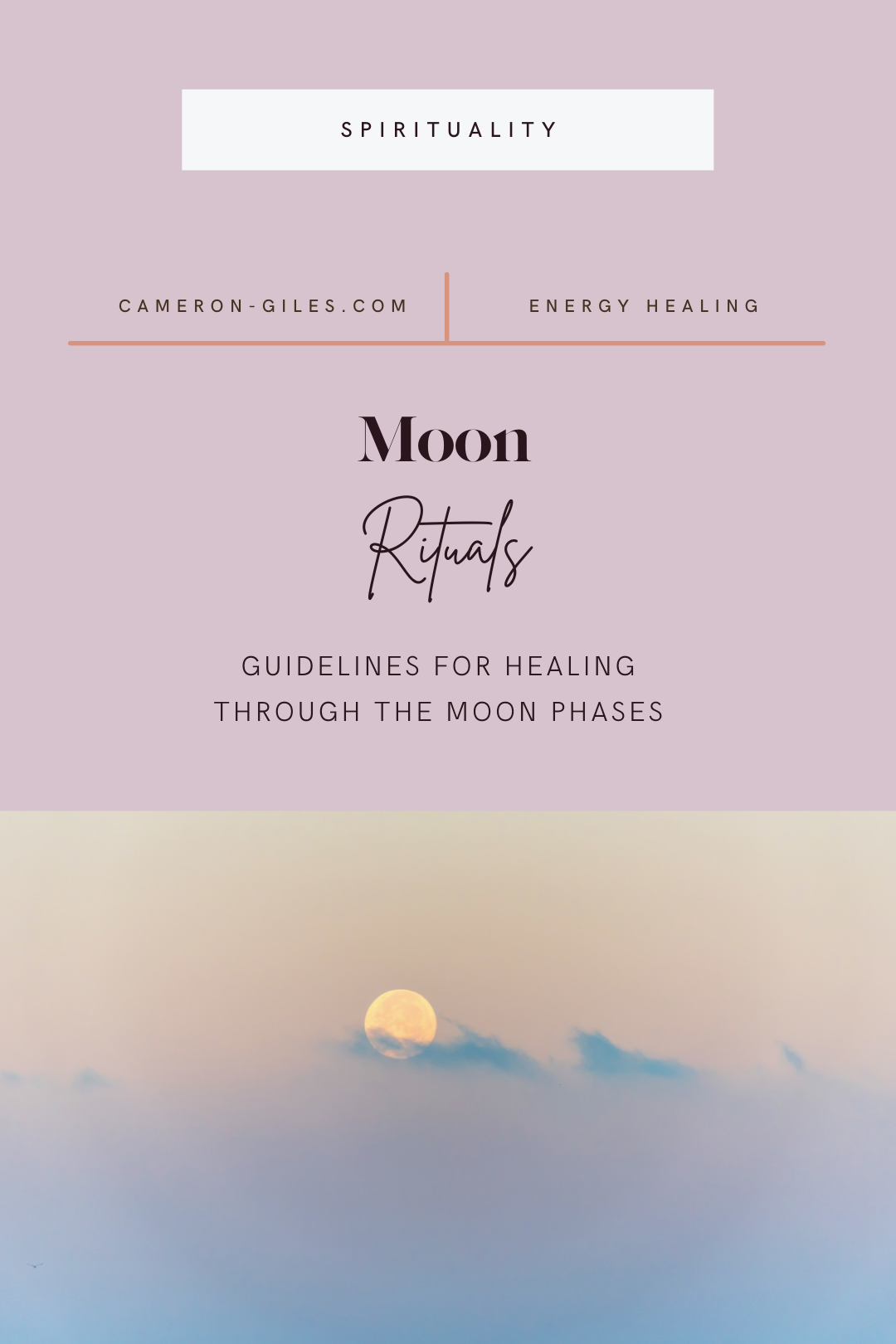 Moon Rituals: Guidelines for healing through the moon phases