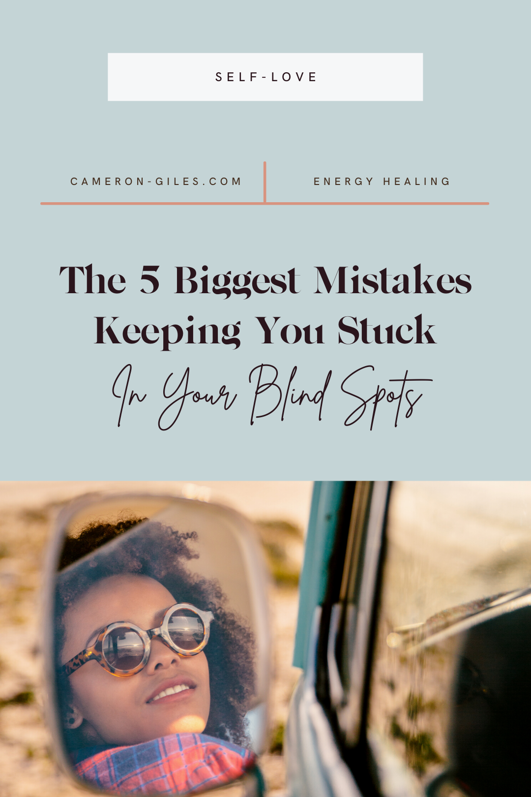 The 5 biggest mistakes keeping you stuck in your blind spots