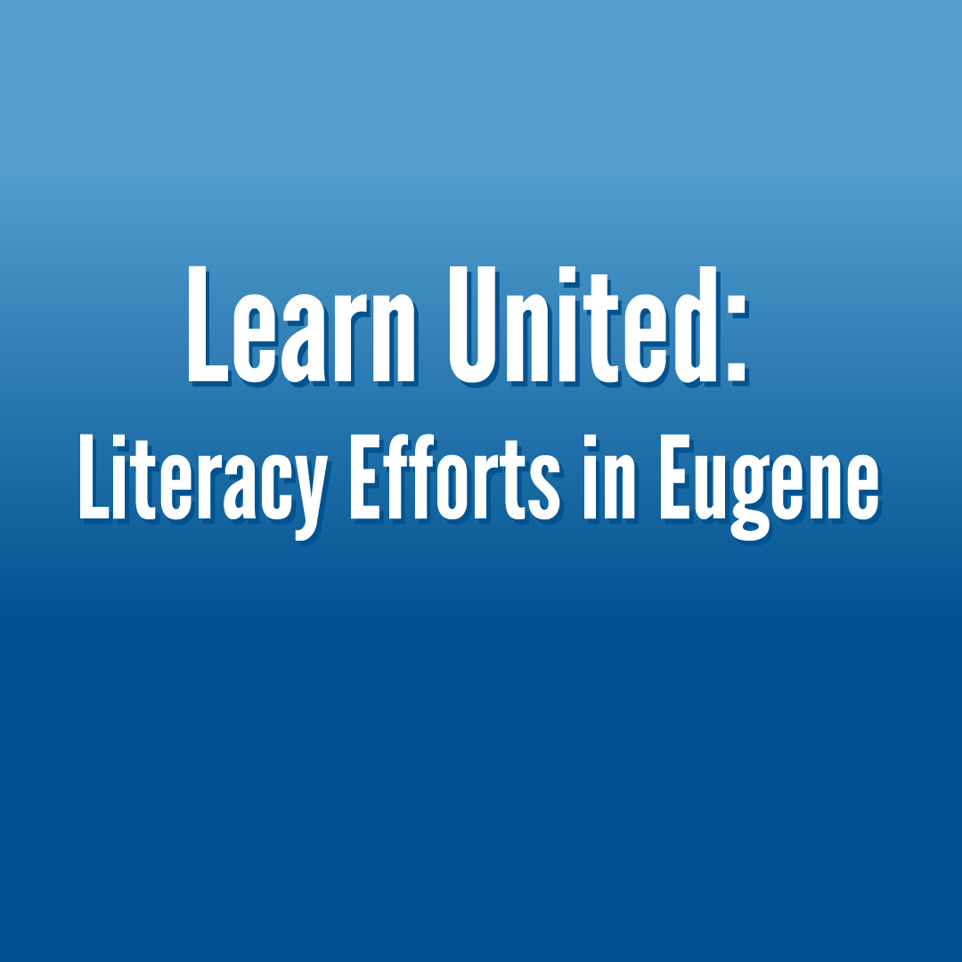 Learn United: Literacy Efforts in Eugene