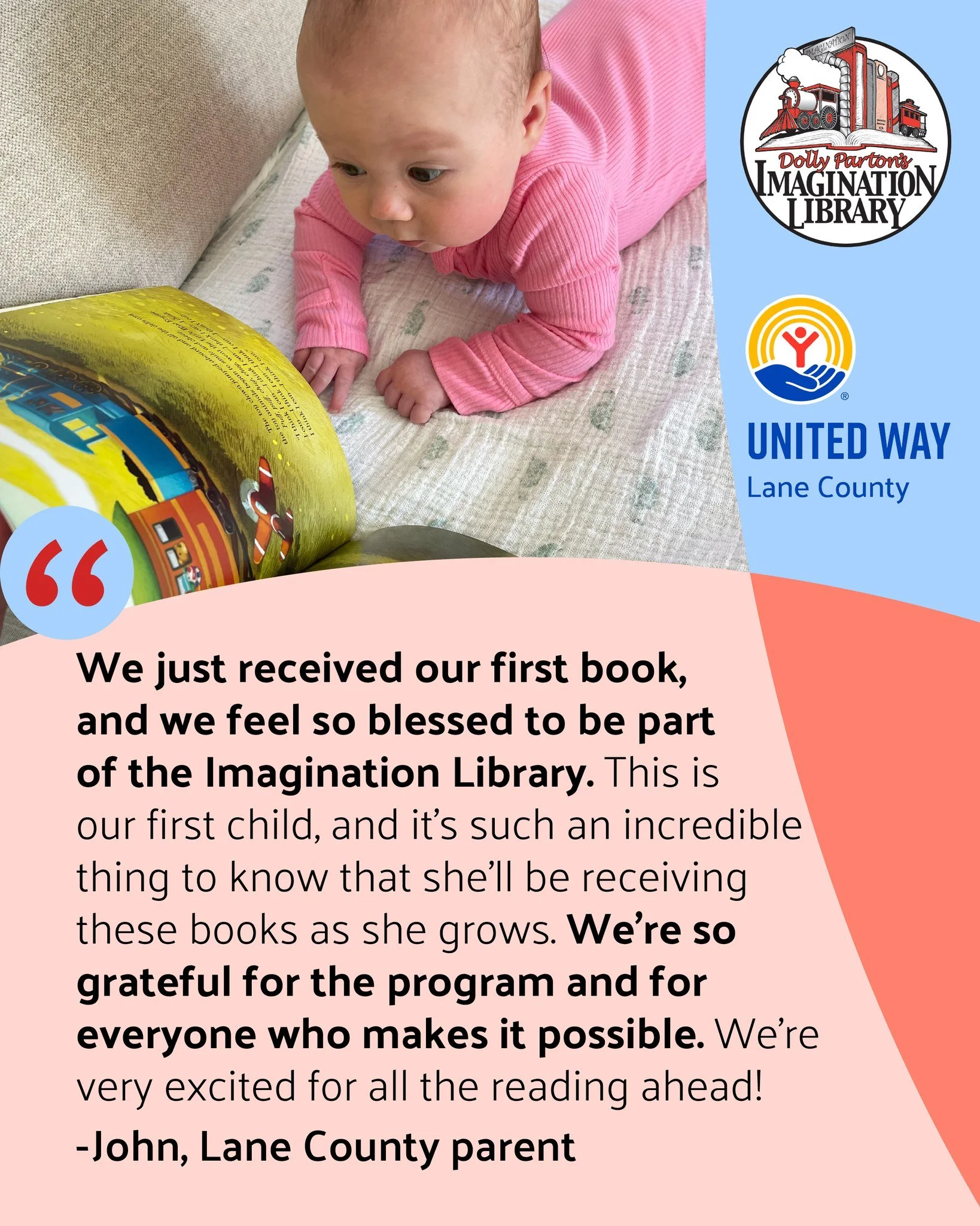 "We just received our first book, and we feel so blessed to be part of the Imagination Library. This is our first child, and it's such an incredible thing to know that she'll be receiving these books as she grows. We're so grateful for the progr