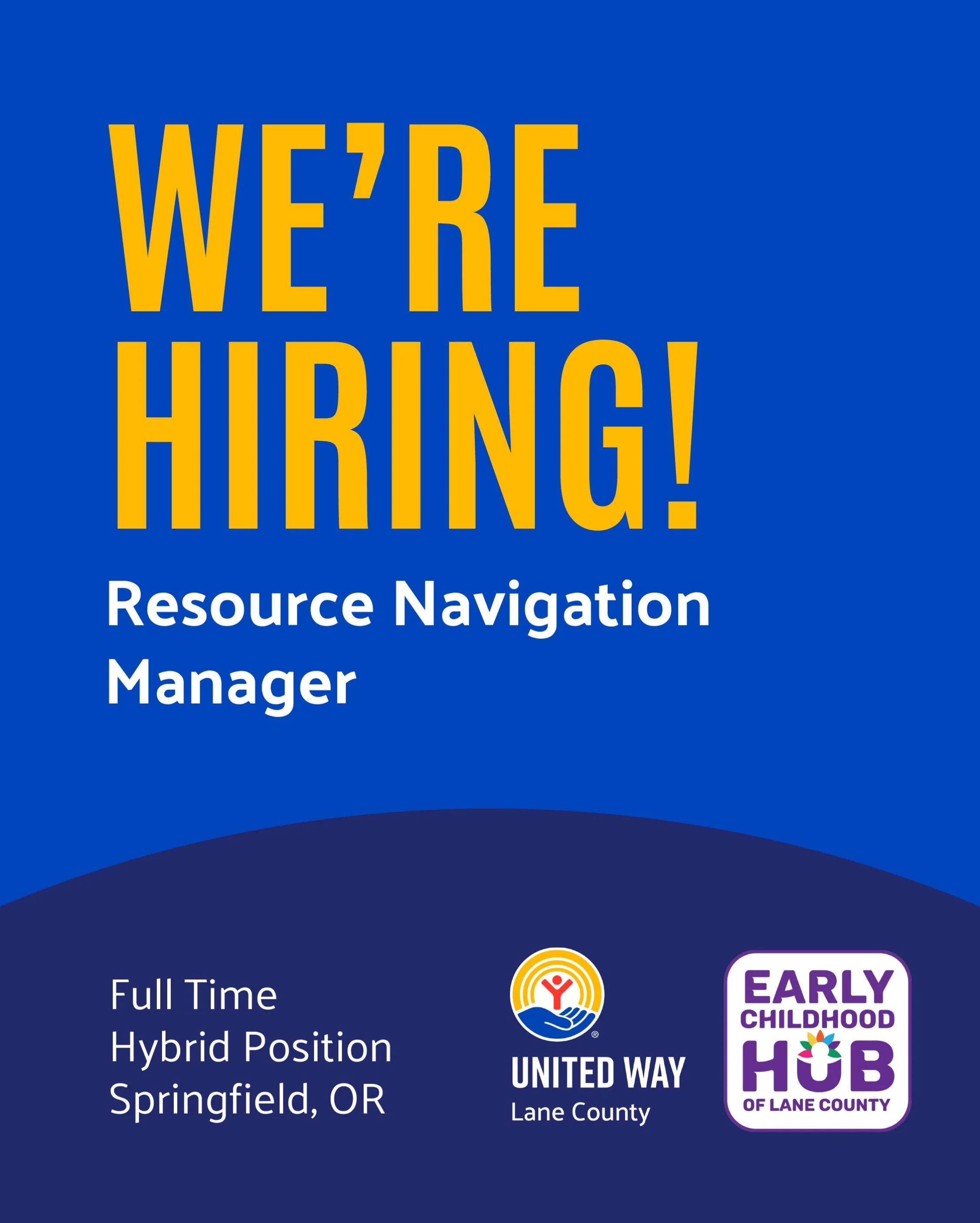 United Way of Lane County and the Early Childhood Hub of Lane County are hiring for a full-time Resource Navigation Manager to join our team in Springfield, Oregon! This position will lead our newly established closed-loop navigation and referral sys