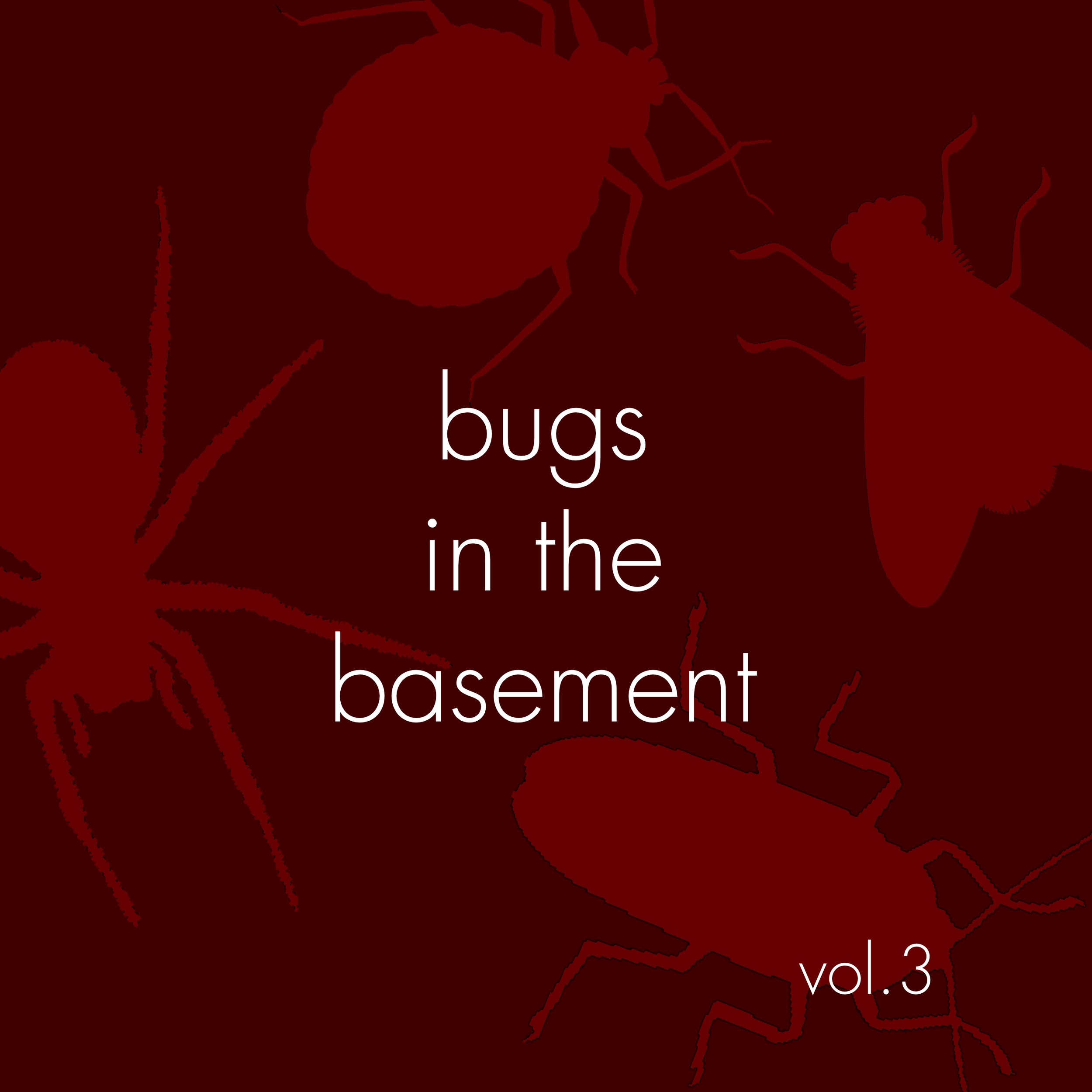 Bugs In The Basement: Vol. 3