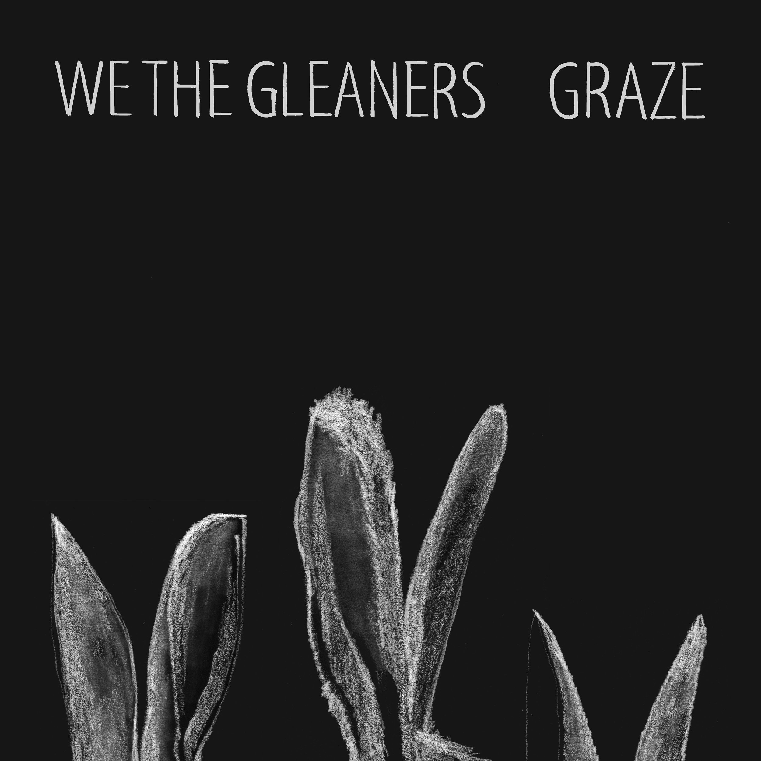 We The Gleaners: Graze