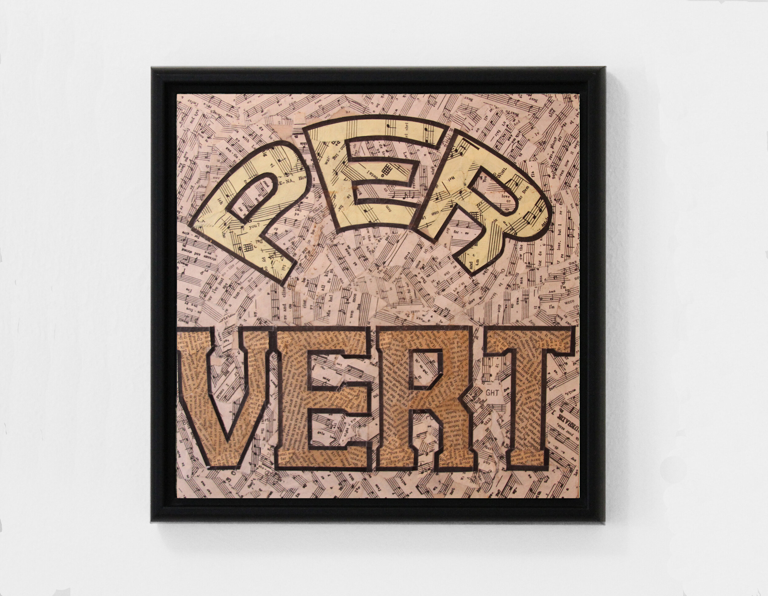 Pervert (2020) found paper collage on cradled wood panel, 12” x 12” Private Collection