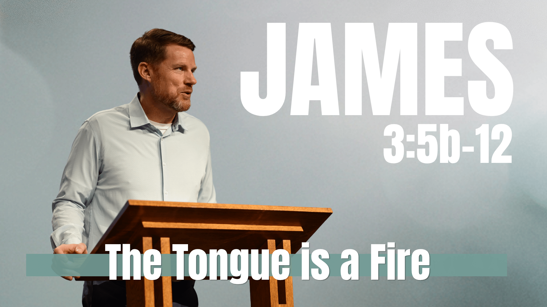 The Tongue is a Fire | Bob Wriedt | James 3:5b-12