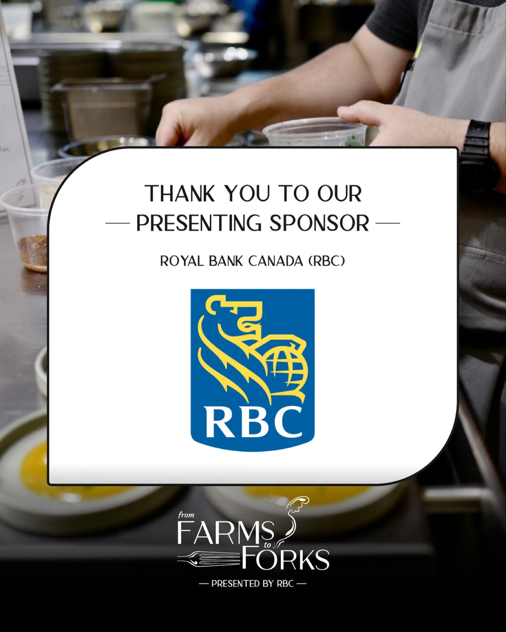 We couldn&rsquo;t host From Farms to Forks without the incredible support of our sponsors! 💛

We&rsquo;re proud to have RBC as the presenting sponsor of From Farms to Forks 2025! With their continued support, we can celebrate local food, community, 