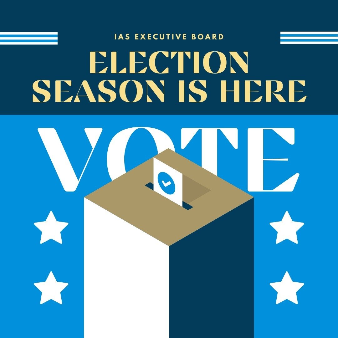 IAS e-board elections are right around the corner! The nomination period is open now, and any dues-paying member of the IAS may be nominated for the elected positions of Chair, Vice Chair, Model UN Coordinator and Head Delegate, Director of Finance, 