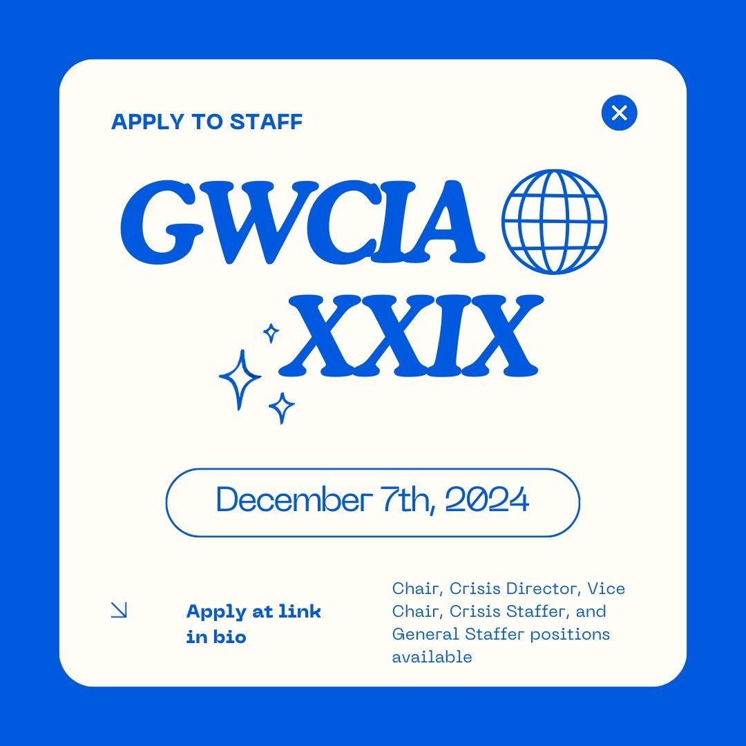 The GWCIA XXIX staffing application is OUT NOW! Sign up to help with our annual middle school Model UN conference in December! Link to apply in bio.
