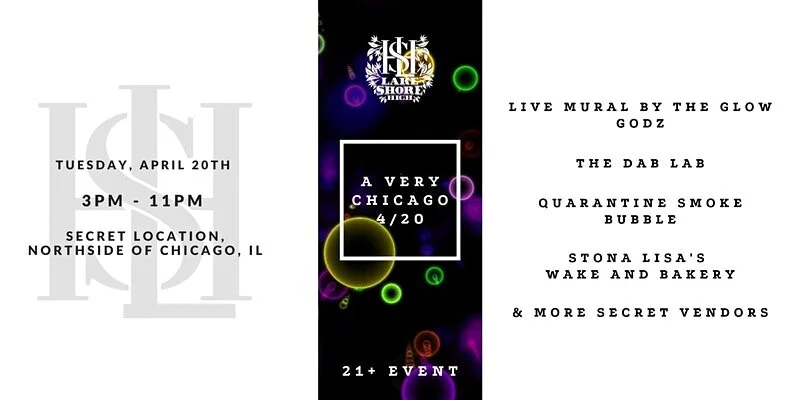 Lake Shore High Presents the 1st Annual: A Very Chicago 4/20