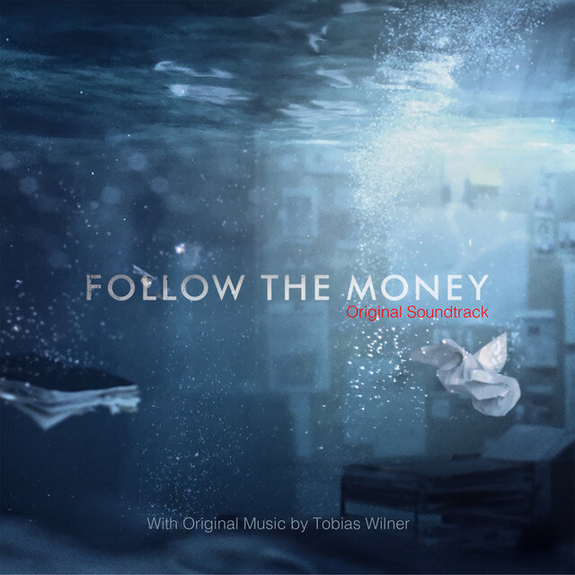 Tobias Wilner - Follow the Money (Original Soundtrack - Season 1) 2016.jpeg