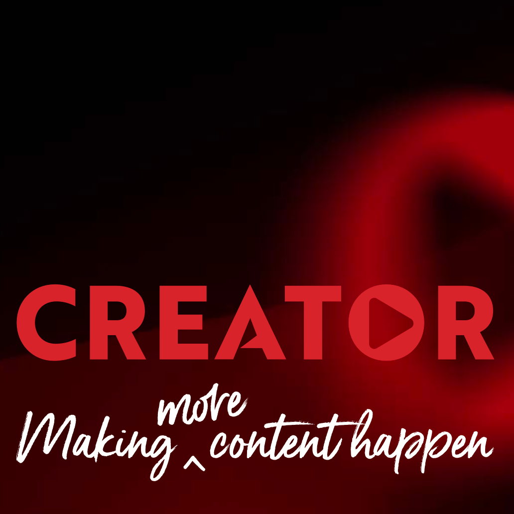 Creator - Making More Content Happen