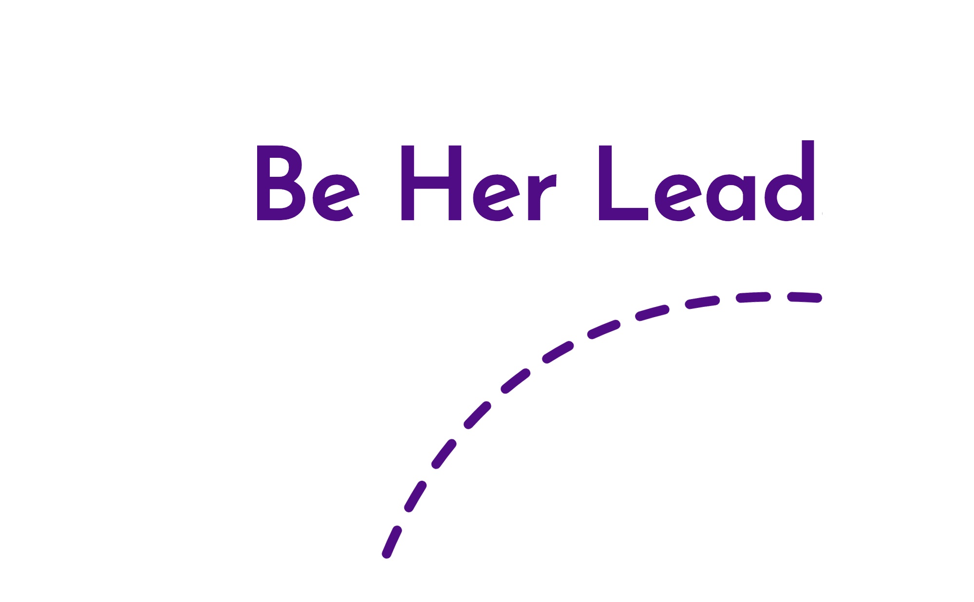 Be Her Lead