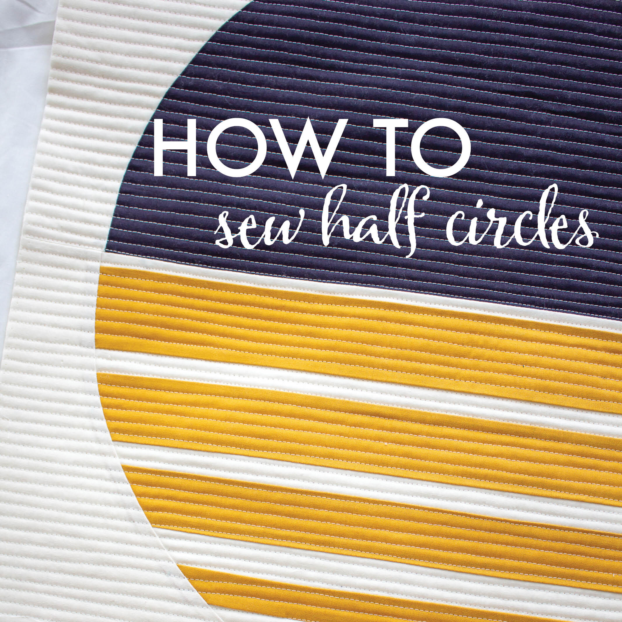 How to Sew Curves Using Half Circles 