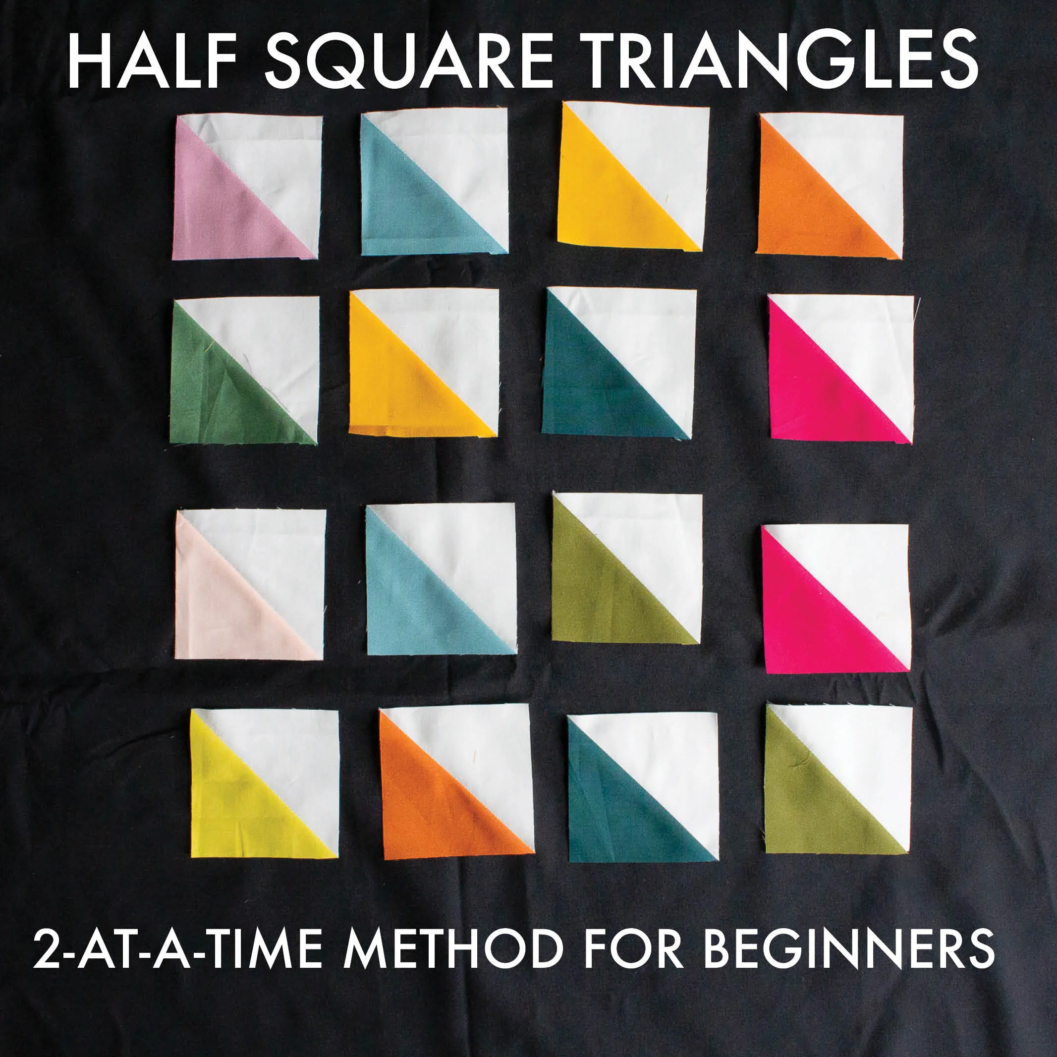 Half Square Triangles for Beginners