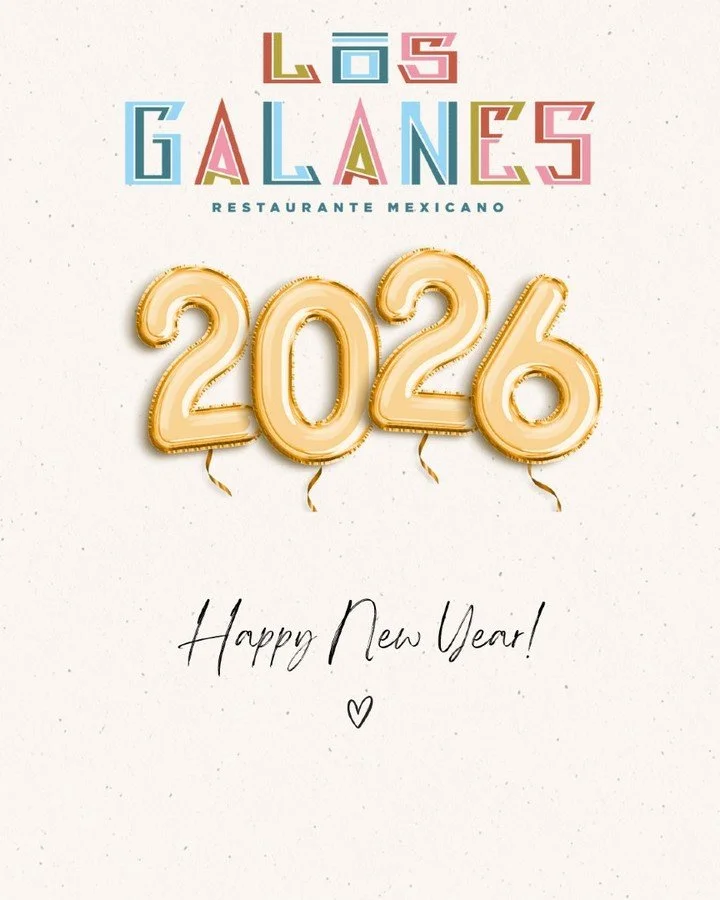 Happy New Year from Los Galanes Detroit. We&rsquo;re open today during regular business hours.