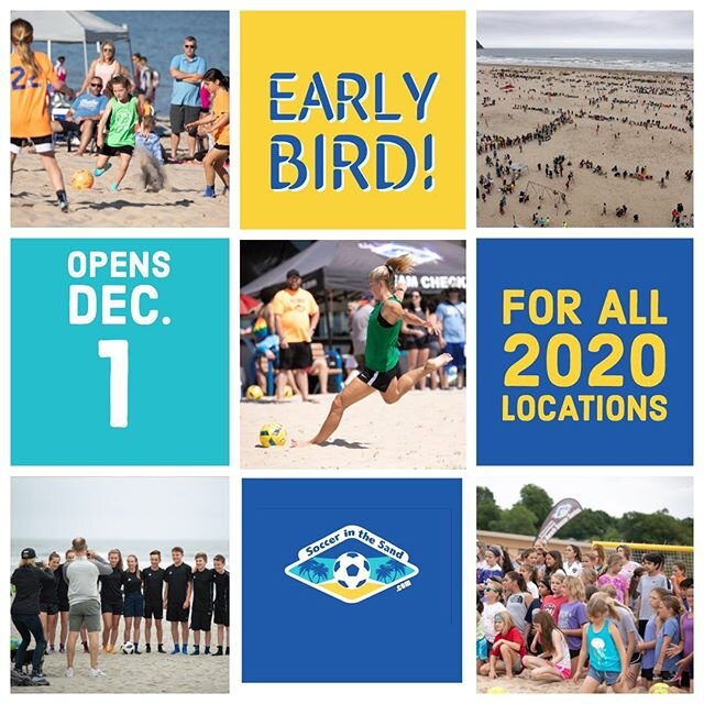 REMINDER...Early Bird registration is opening December 1st for all 2020 tournament locations! Visit Soccerinthesand.com to register your team and save!