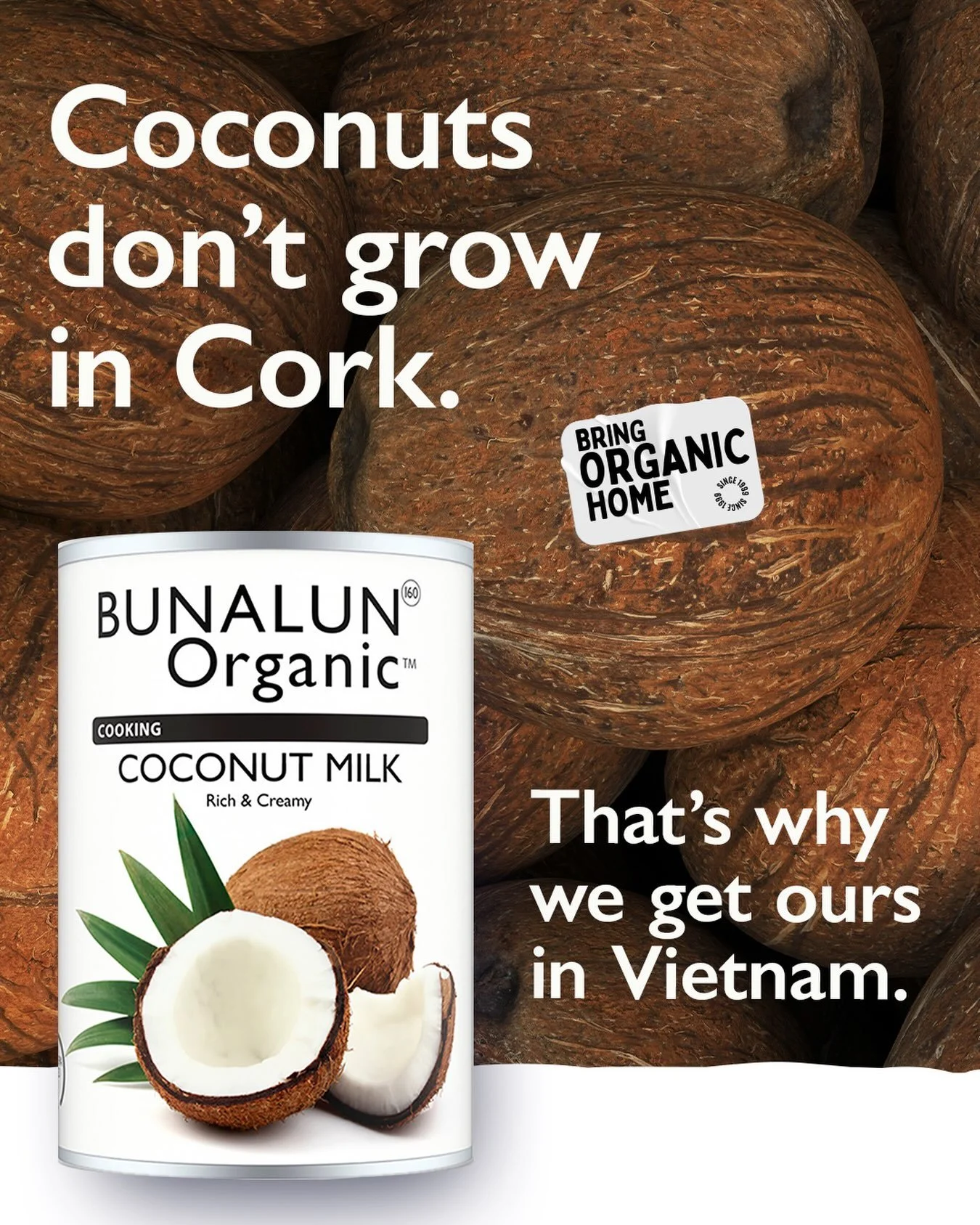Vietnam&rsquo;s tropical climate gives coconuts the warmth and rainfall they need to thrive, making it the perfect place for us to source them for our customers at home in Ireland. 

#BringOrganicHome #BunalunOrganic