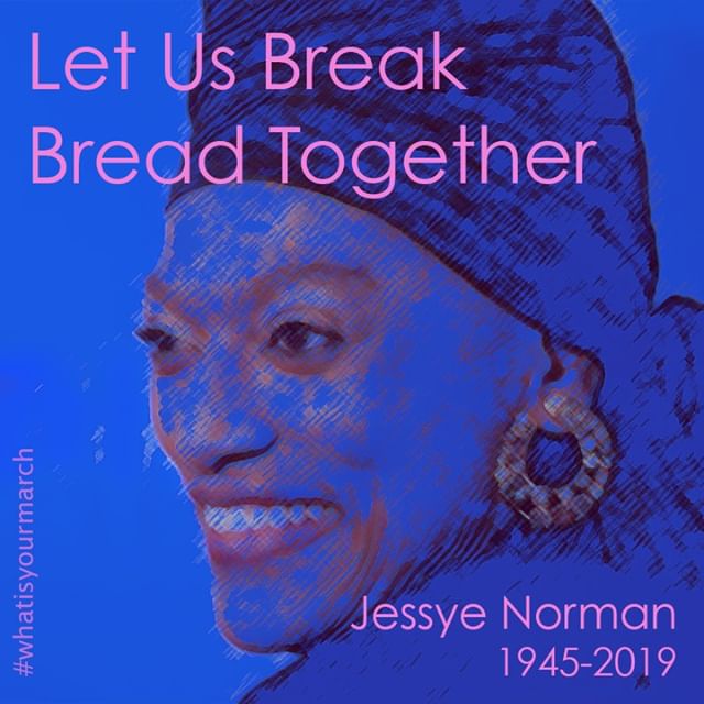 Remembering and celebrating #JessyeNorman, American #opera #singer. &ldquo;Let Us Break Bread Together.&rdquo; &ldquo;It is a song about perseverance and unity.&rdquo; #WhatIsYourMarch 
#Unity #OneWorld #Music #Honor #Remembrance #Art #Artist