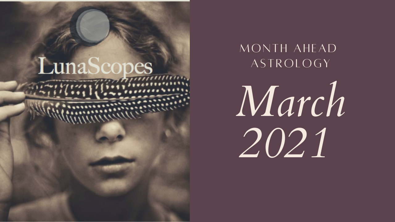 March Astrology for ALL SIGNS