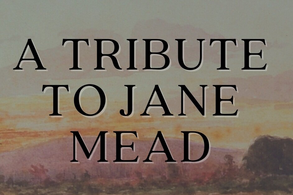 A Tribute to Jane Mead 