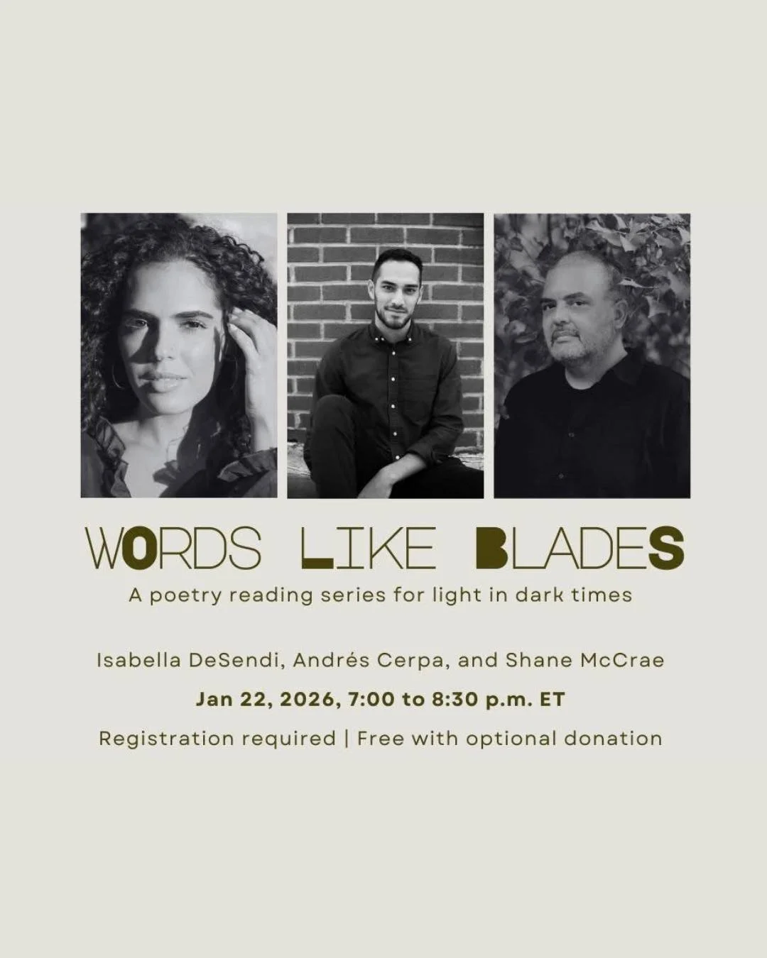 This January, Andr&eacute;s Cerpa joins Isabella DeSendi and Shane McCrae for a #WordsLikeBlades reading on Zoom.

Hosted by Jennifer Franklin, Jane Huffman, Nathan McClain, and Ren Wilding, the evening will include readings by each poet followed by 