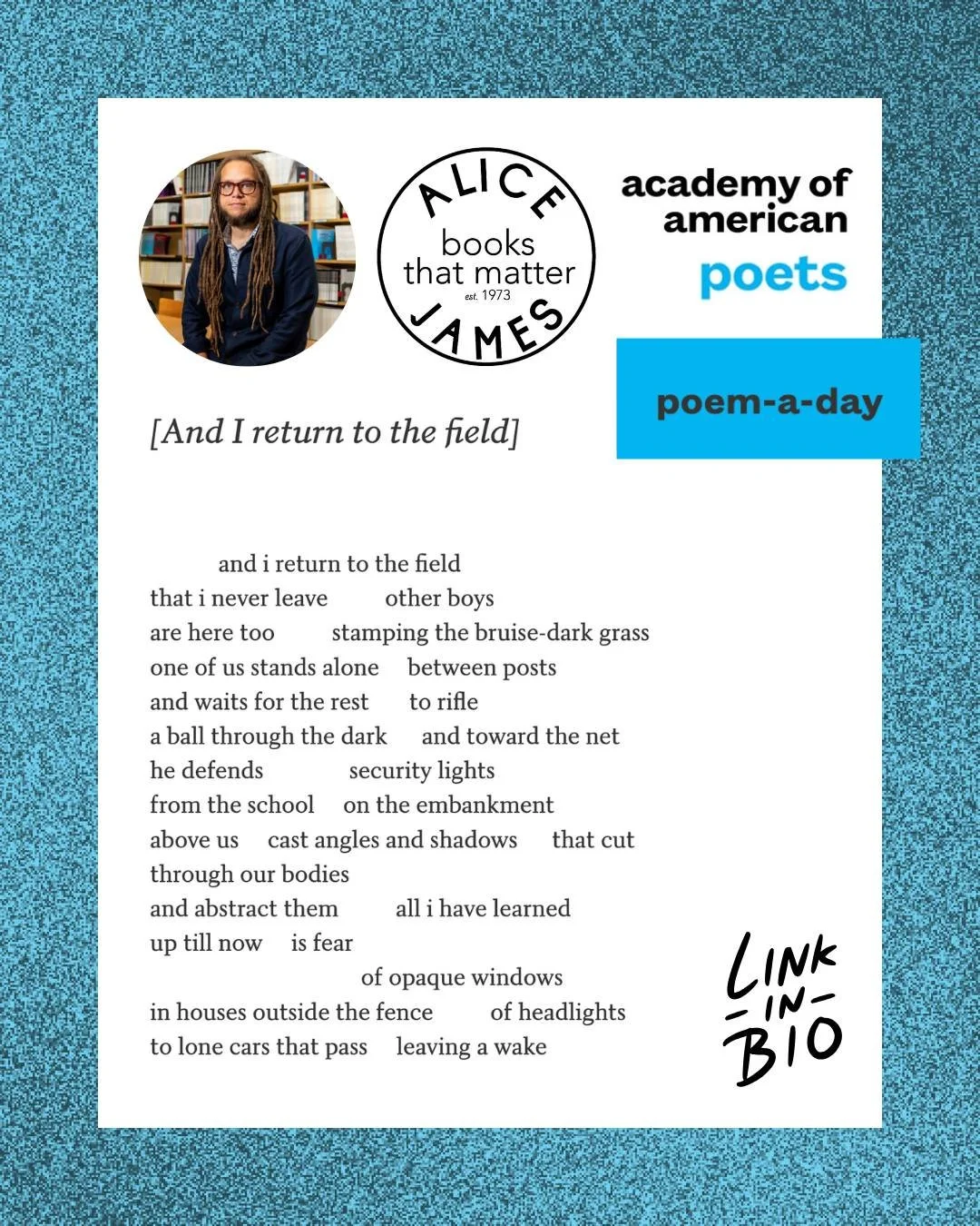 Check out today's #poemaday to read Iain Haley Pollock's new poem, "[And I return to the field]." Many thanks to @geffrey_davis and the Academy for featuring Iain's work! 🌟 

🔗 Read the full poem at https://poets.org/poem-a-day (link in b
