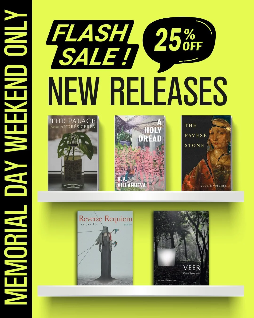 ⚡ Memorial Day Weekend Flash Sale ⚡

From 5/22 - 5/25, all #AliceJamesBooks new releases are 25% off&mdash;no code necessary!

Discounted titles:

&bull; The Palace by Andr&eacute;s Cerpa
&bull; A Holy Dread by R. A. Villanueva
&bull; The Pavese Ston
