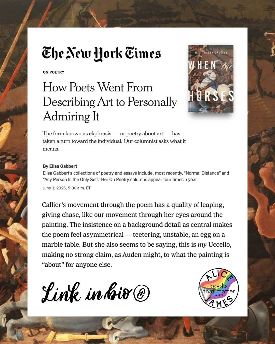 We're honored to see Elisa Gabbert&rsquo;s thoughtful reading of Mary Helen Callier&rsquo;s &ldquo;The Battle of San Romano&rdquo; (from WHEN THE HORSES) featured today in The New York Times 🫶 

🔗 Read more at the link in our bio!