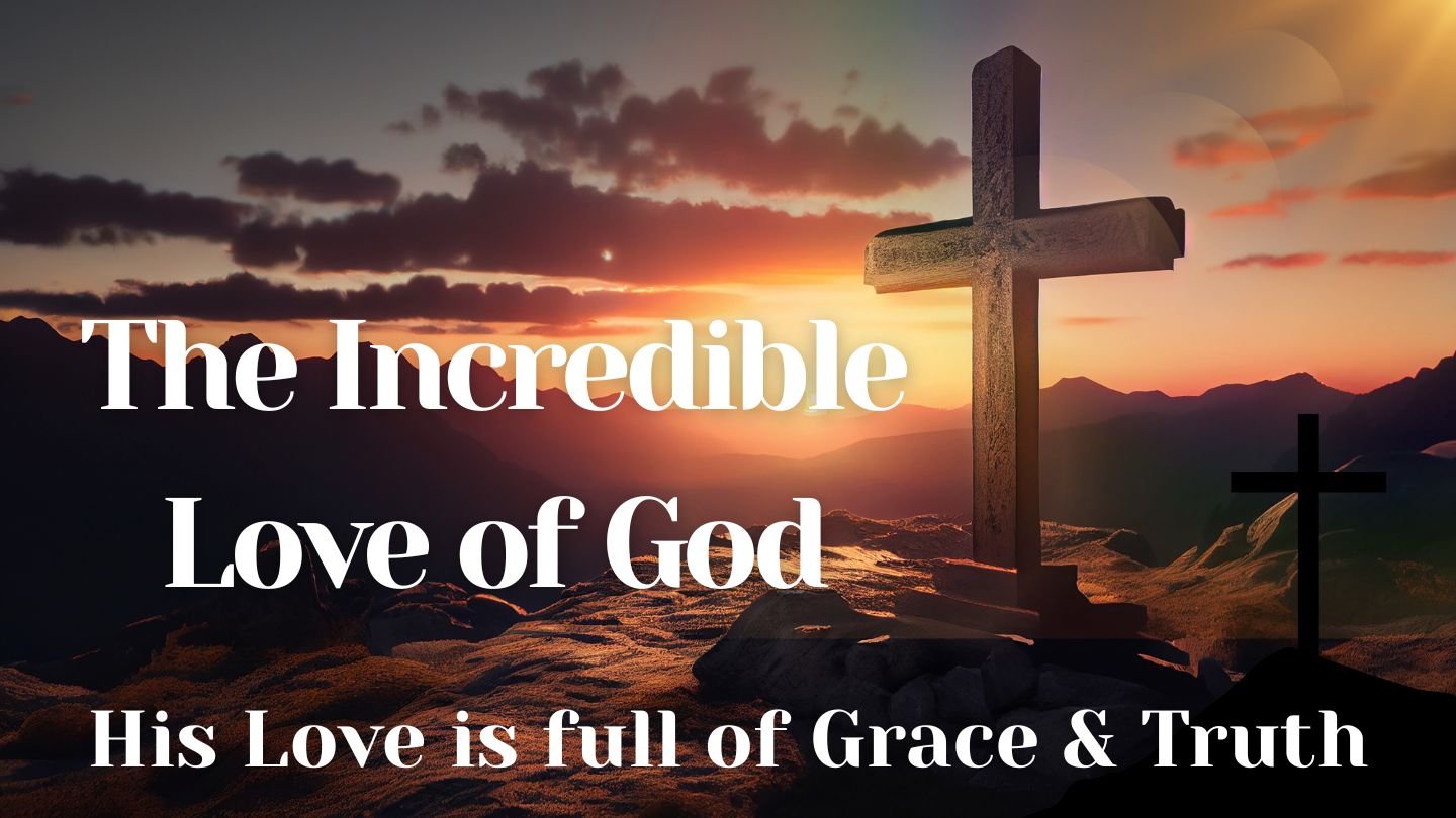 The Incredible Love of God (3).jpg