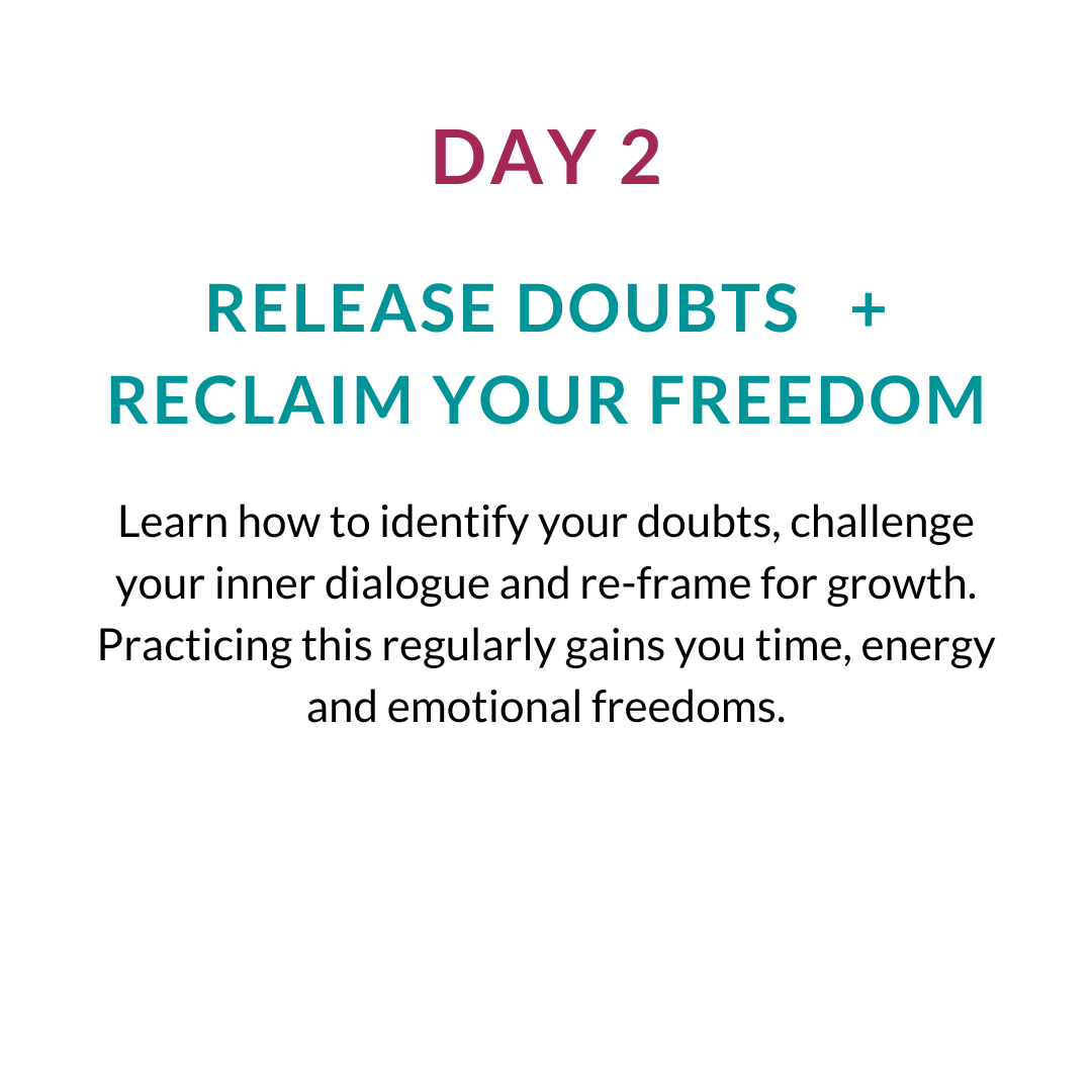 Day 2 - Release Doubts and Reclaim Your Freedom