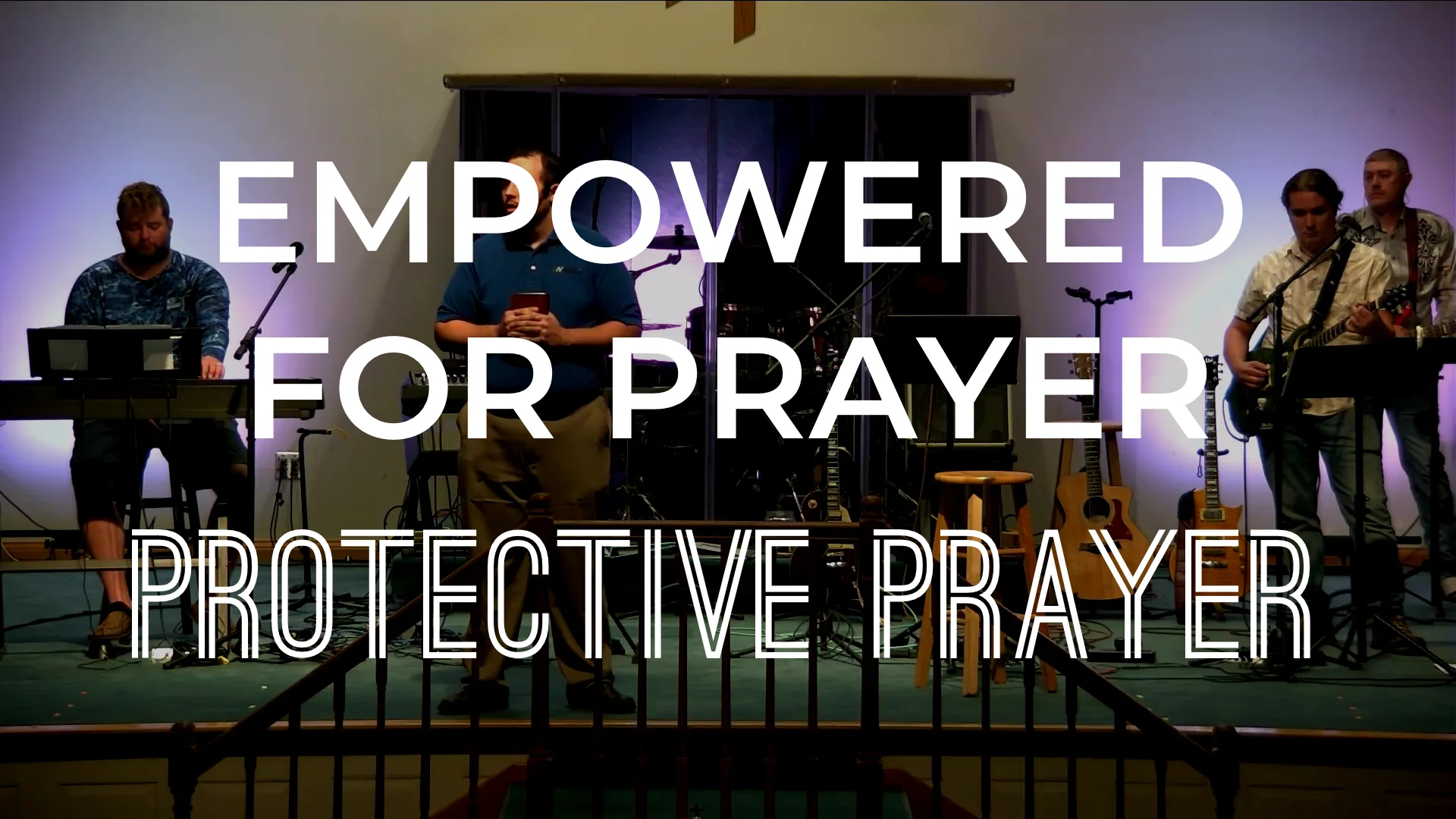Empowered For Prayer: Protective Prayer