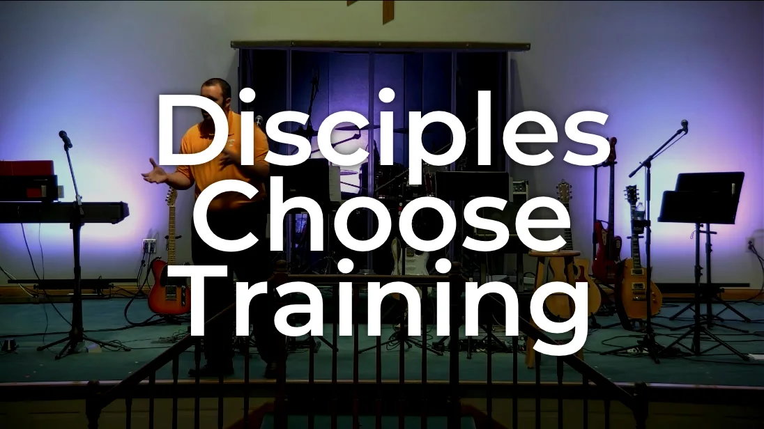 Disciples Choose Training