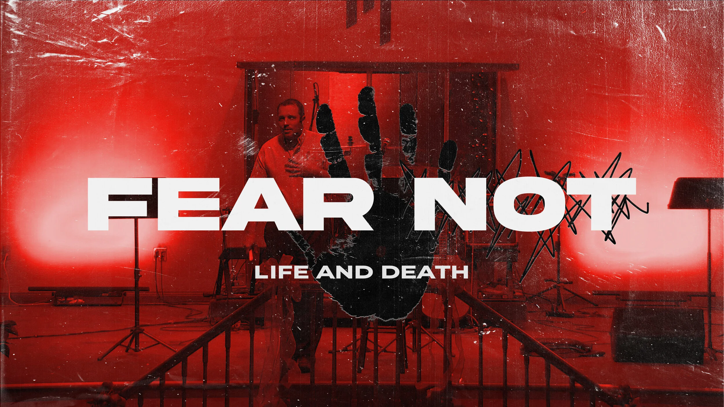Fear Not: Life and Death