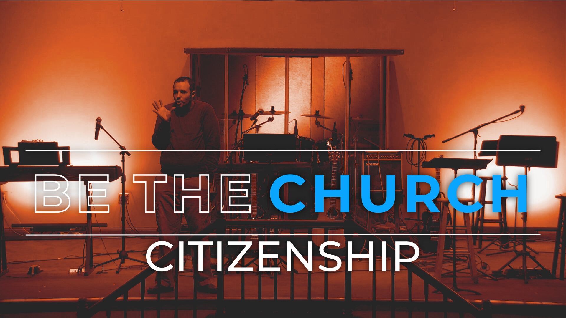 Be The Church: Citizenship