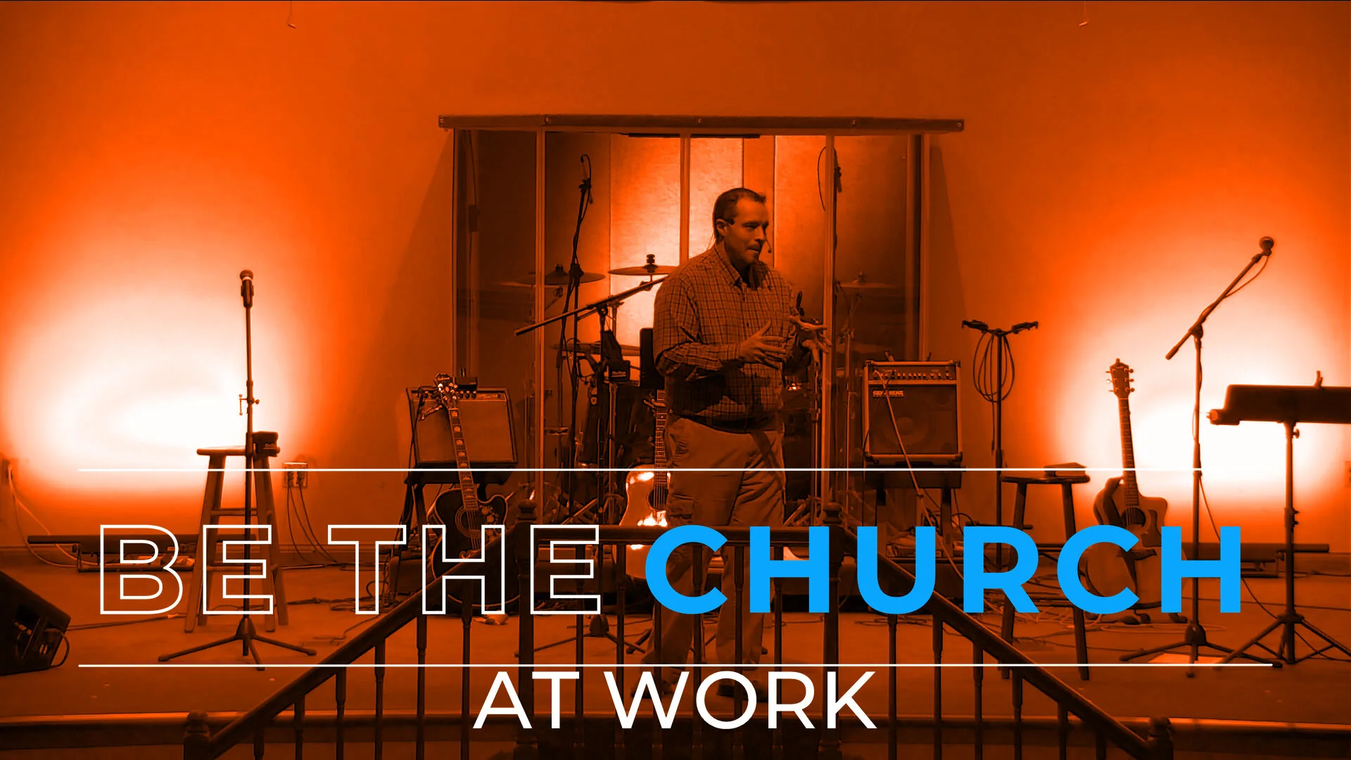 Be The Church: At Work