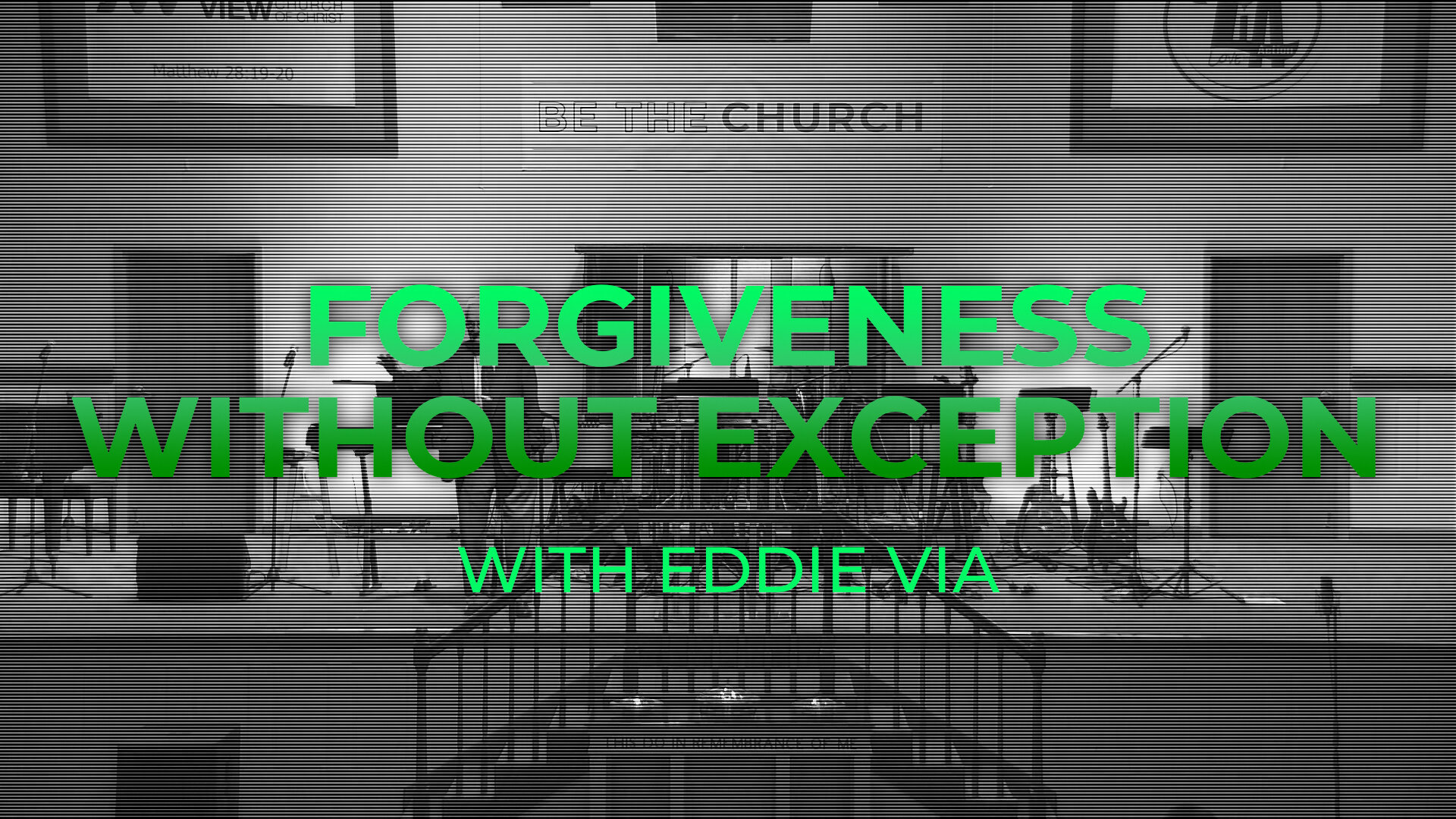 Forgiveness Without Exception