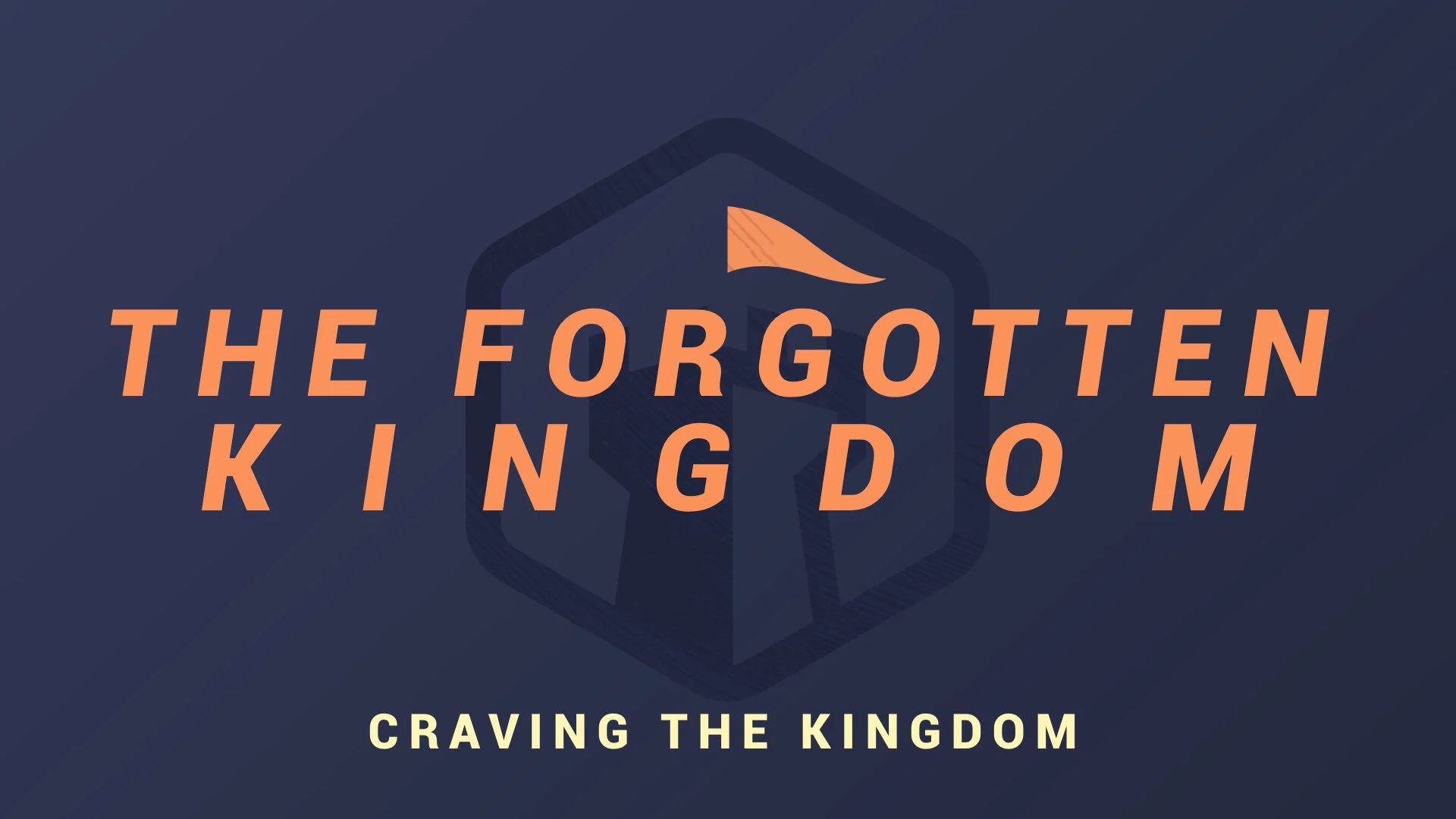 The Forgotten Kingdom: Craving The Kingdom