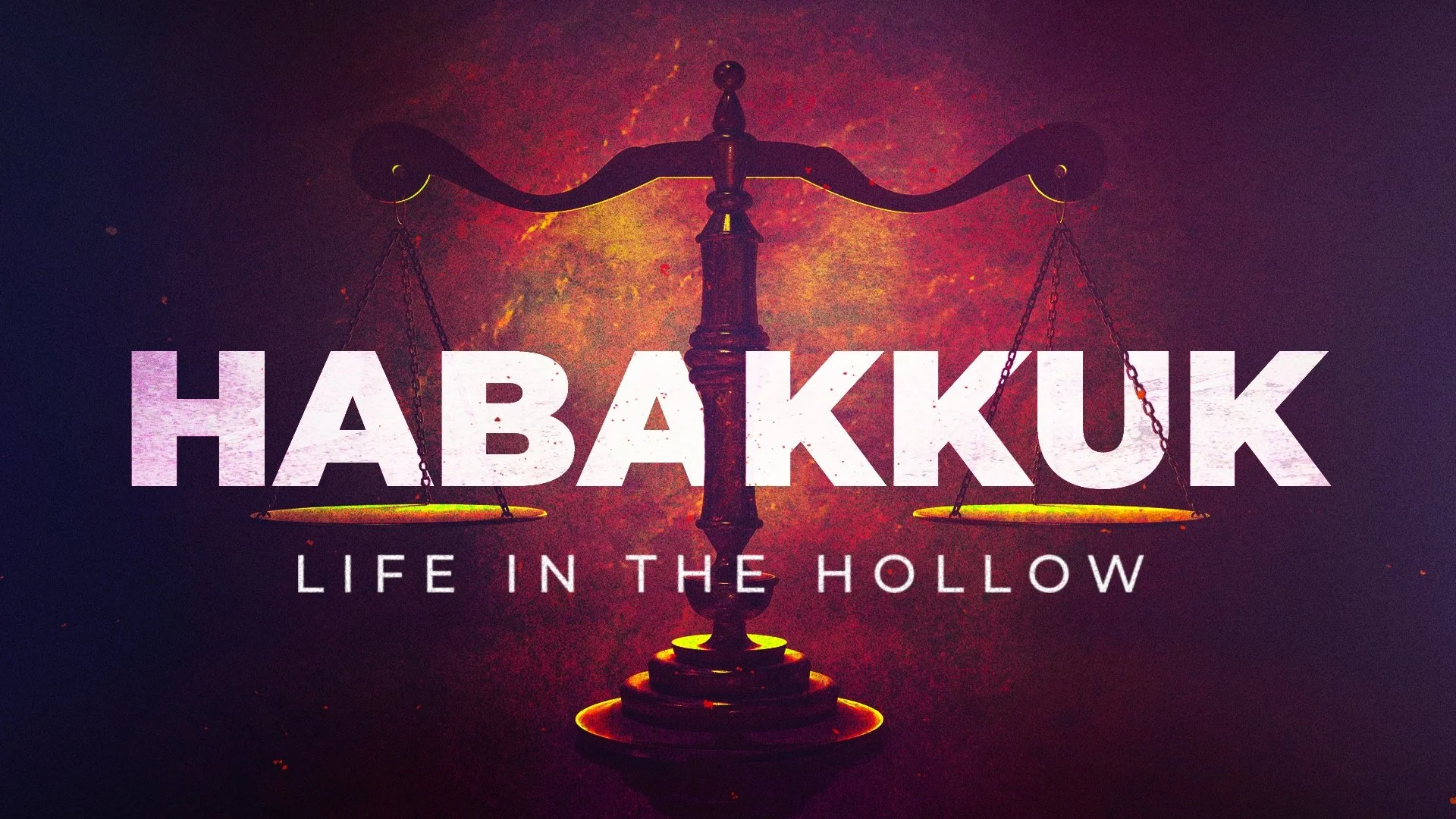 Habakkuk: Life In The Hollow
