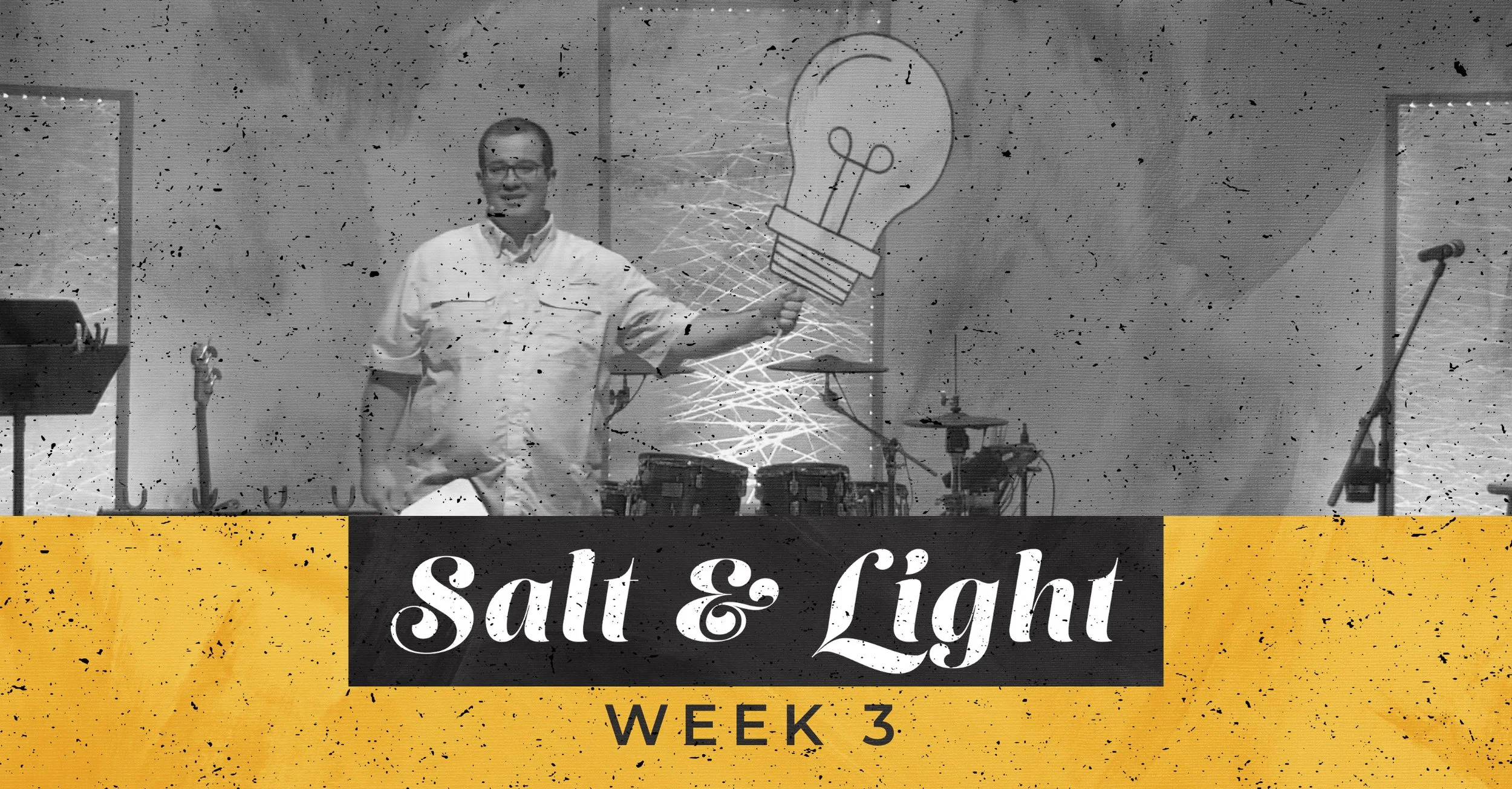Salt &amp; Light - Week 3