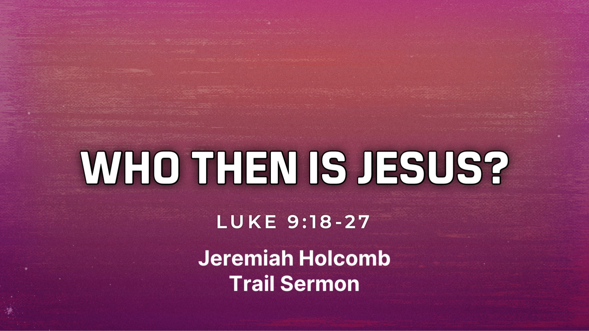 Who Then is Jesus?